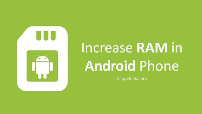 How to Increase RAM in Android Phone